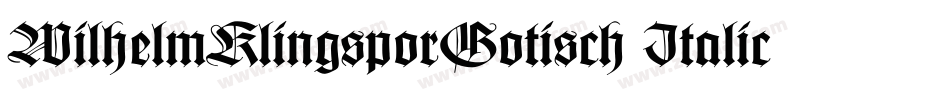 WilhelmKlingsporGotisch Italic字体转换